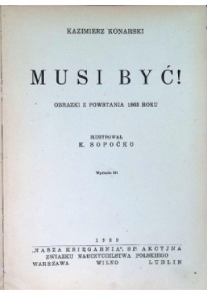 Musi być 1939 r. - Kazimierz Konarski - książka  wyd. 1939