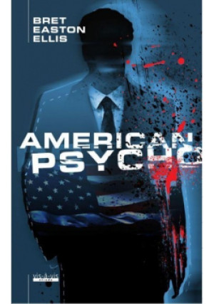 American Psycho - Bret Easton Ellis - książka  wyd. 2017