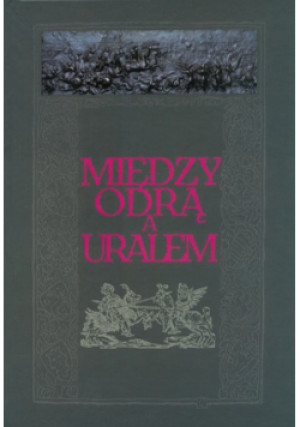 Między odrą a uralem - książka  wyd. 2010