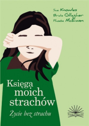Księga moich strachów. Życie bez strachów - Sue Knowles - książka  wyd. 2021