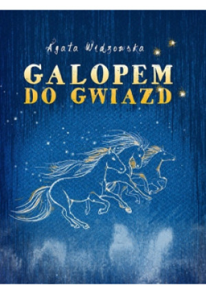 Galopem do gwiazd - Agata Widzowska - książka  wyd. 2023