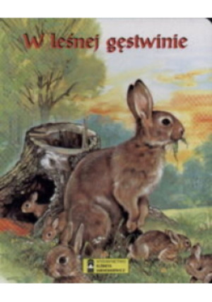 W leśnej gęstwinie - książka  wyd. 2000