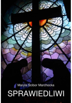 Sprawiedliwi - Maryla Ścibor Marchocka - książka  wyd. 2019