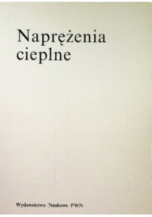 Naprężenia cieplne - Zbigniew Orłoś - książka  wyd. 1991