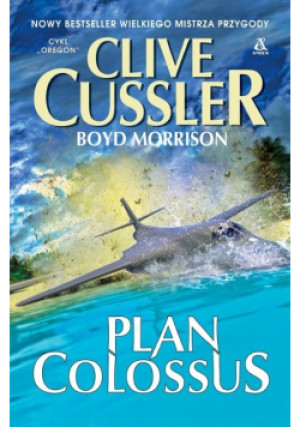 Plan Colossus - Clive Cussler, Boyd Morisson - książka  wyd. 2023