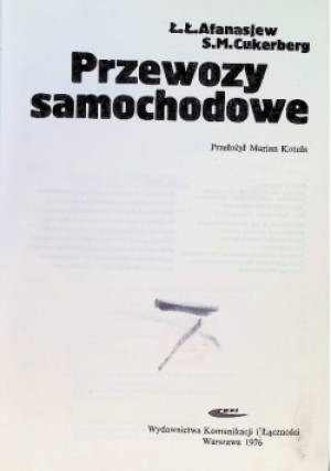 Przewozy samochodowe - Ł. Ł. Afanasjew, S. M. Cukerberg - książka  wyd. 1976