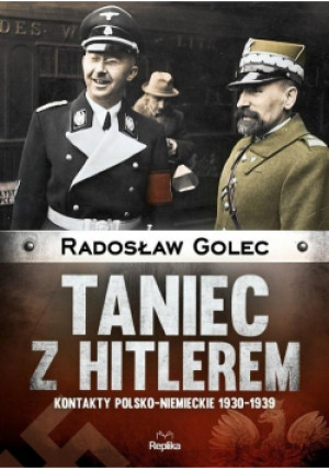 Taniec z Hitlerem - Radosław Golec - książka historyczna wyd. 2017