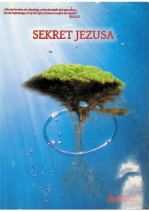 Sekret Jezusa - Autori - książka  wyd. 2009