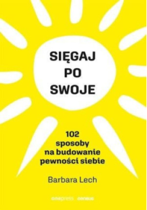 Sięgaj po swoje - Barbara Lech - książka  wyd. 2022