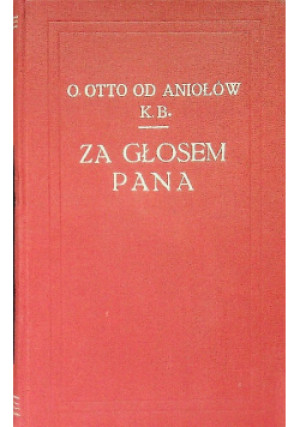 Za głosem Pana - Otto od Aniołów - książka  wyd. 1967