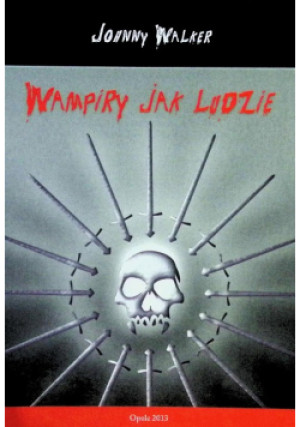 Wampiry jak ludzie - J. Walker - książka  wyd. 2013