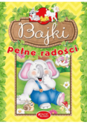 Bajki pełne radości - książka  wyd. 2017
