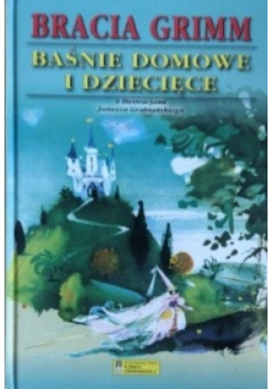 Baśnie Braci Grimm - Jacob Grimm - książka  wyd. 2004
