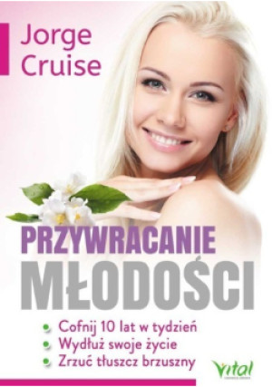 Przywracanie młodości - Jorge Cruise - książka  wyd. 2016