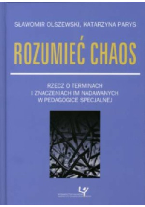 Rozumieć Chaos - Katarzyna Parys, Sławomir Olszewski - książka  wyd. 2016
