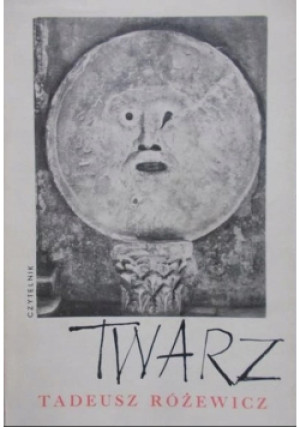 Twarz - Tadeusz Różewicz - książka  wyd. 1964