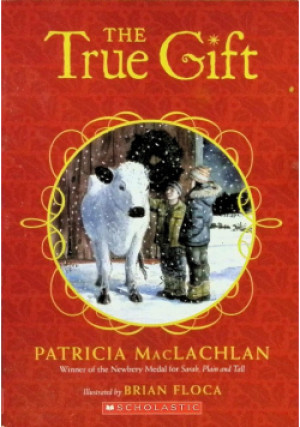 The True Gift - Patricia Maclachlan - książka  wyd. 2009