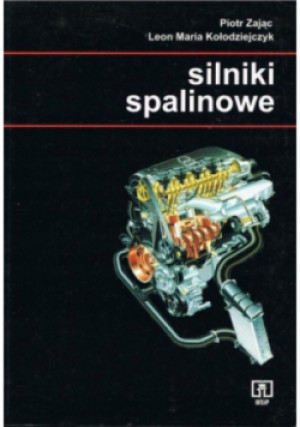Silniki spalinowe - Piotr Zając, Leon Kołodziejczyk - książka  wyd. 2001