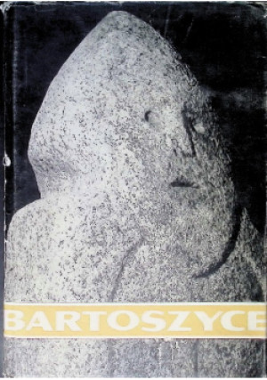 Bartoszyce - Roman Hryciuk, Marian Petraszko - książka  wyd. 1969