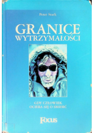 Granice wytrzymałości - Peter Stark - książka  wyd. 2003