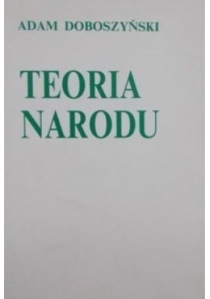 Teoria Narodu - Adam Doboszyński - książka  wyd. 1993