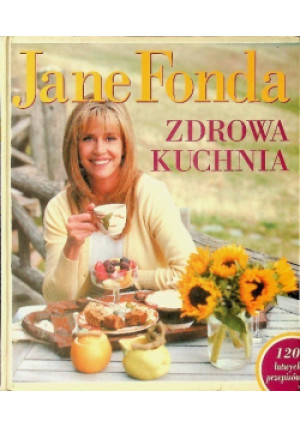 Zdrowa kuchnia - Jane Fonda - książka  wyd. 1997