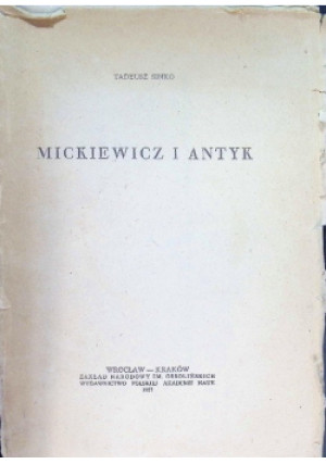 Mickiewicz i antyk - Tadeusz Sinko - książka  wyd. 1957