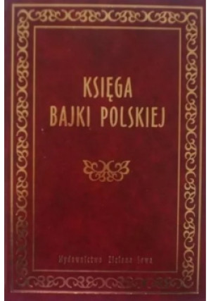 Księga Bajki Polskiej - Paulina Małochleb - książka  wyd. 2007