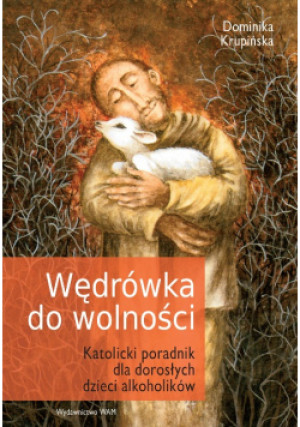 Wędrówka do wolności - Dominika Krupińska - książka  wyd. 2017