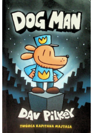 Dogman 1 - Dav Pilkey - książka  wyd. 2022