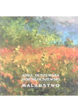Malarstwo - Anna Olszewska, Janusz Olszewski - książka  wyd. 2021