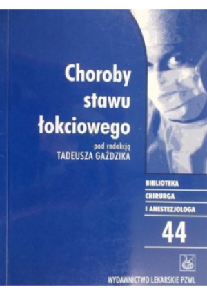 Choroby stawu łokciowego - Tadeusz Gaździk - książka  wyd. 2000