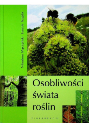 Osobliwości świata roślin - Leszek Trząski, Nikodem Męczyński - książka  wyd. 2015