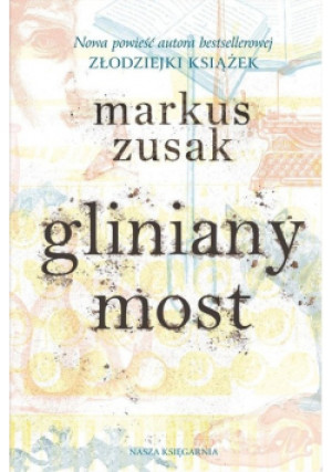 Gliniany most - Markus Zusak - książka reportaż wyd. 2019