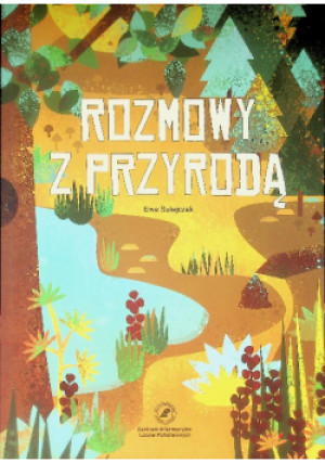 Rozmowy z przyrodą - Ewa Sulejczak - książka  wyd. 2017
