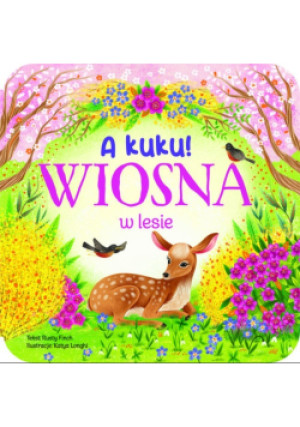 A kuku! Wiosna w lesie - książka  wyd. 2025