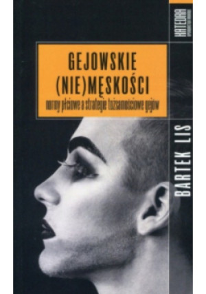 Gejowskie (nie)męskości - Bartek Lis - książka  wyd. 2015