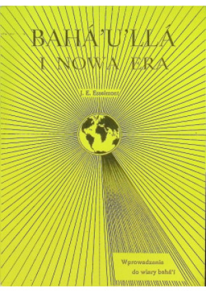 Baha'u'lla i nowa era - J. E. Esselmont - książka  wyd. 2000