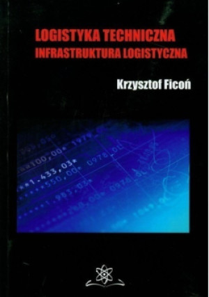Logistyka techniczna - Krzysztof Ficoń - książka  wyd. 2009