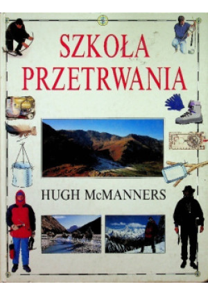 Szkoła przetrwania - Hugh McManners - książka  wyd. 1997