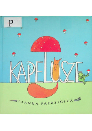 Kapelusze - Joanna Papuzińska - książka  wyd. 2007