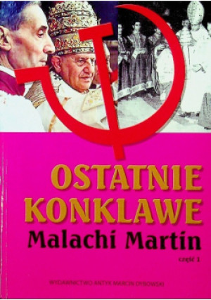 Ostatnie konklawe Część 1 - Malachi Martin - książka  wyd. 2018