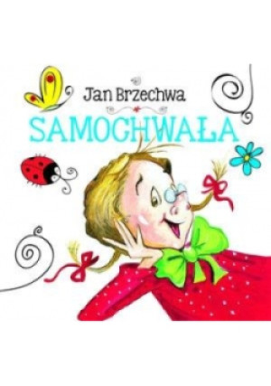 Biblioteczka niedźwiadka. Samochwała - Jan Brzechwa - książka  wyd. 2014