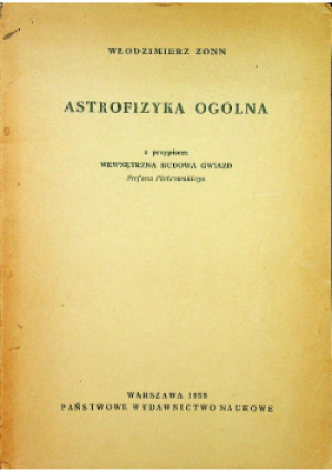 Astrofizyka ogólna - Włodzimierz Zonn - książka  wyd. 1955