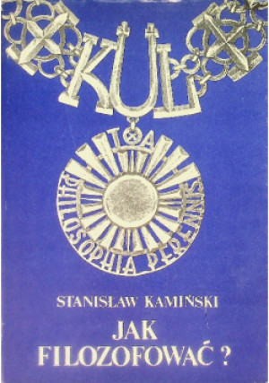 Jak filozofować? - Stanisław Kamiński - książka  wyd. 1989