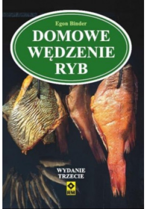 Domowe wędzenie ryb - Egon Binder - książka  wyd. 2016