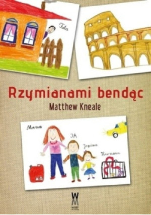 Rzymianami bendąc - Matthew Kneale - książka  wyd. 2016