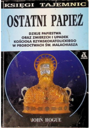 Ostatni papież - John Hogue - książka historyczna wyd. 1998