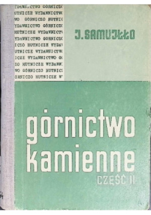 Górnictwo kamienne Część 2 - Jerzy Samujłło - książka  wyd. 1962