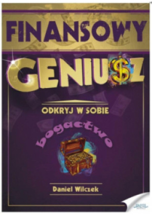 Finansowy Geniusz - Daniel Wilczek - książka  wyd. 2012